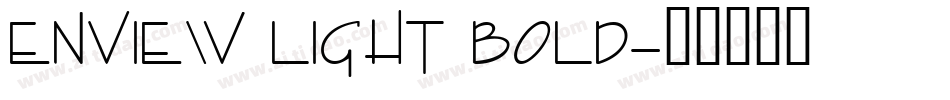 Enview Light Bold字体转换
